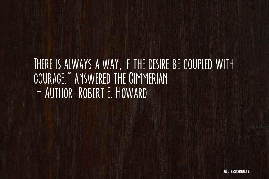 Robert E. Howard Quotes 1313614