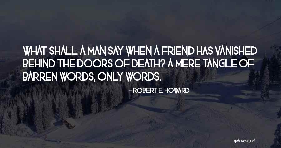 Robert E. Howard Quotes 1318520 Robert E. Howard Quotes 1318520