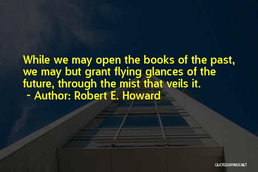 Robert E. Howard Quotes 1358021