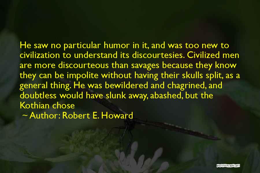 Robert E. Howard Quotes 1396495