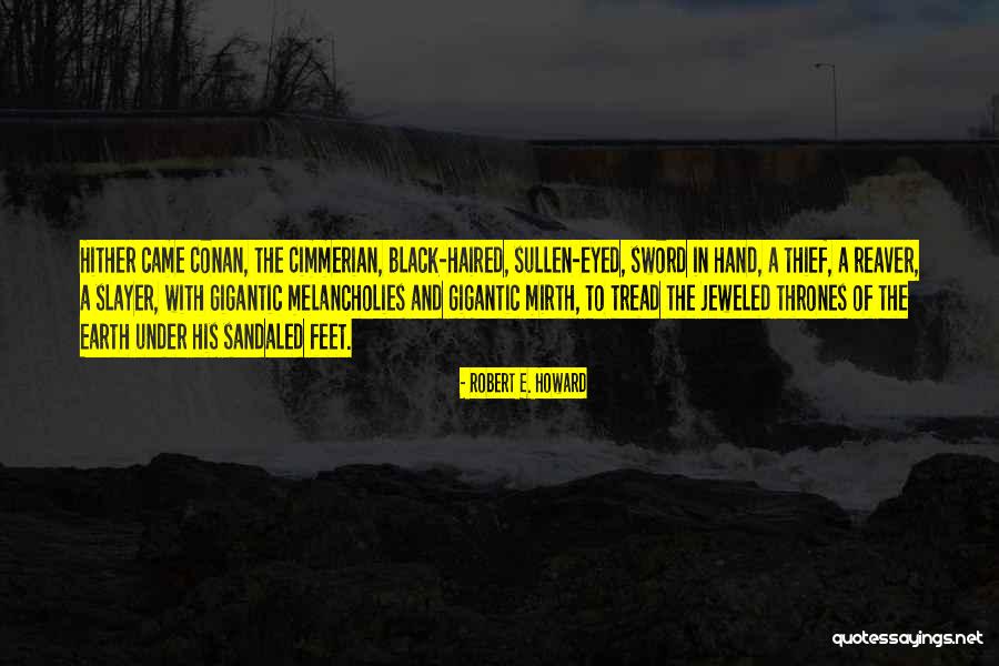 Robert E. Howard Quotes 1636303 Robert E. Howard Quotes 1636303