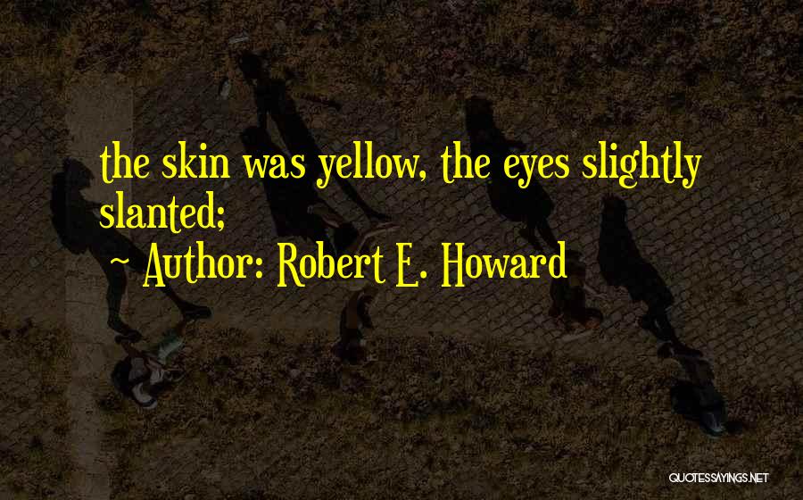Robert E. Howard Quotes 1798841