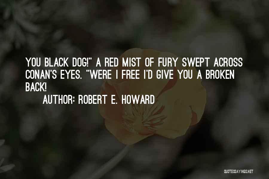 Robert E. Howard Quotes 2047552