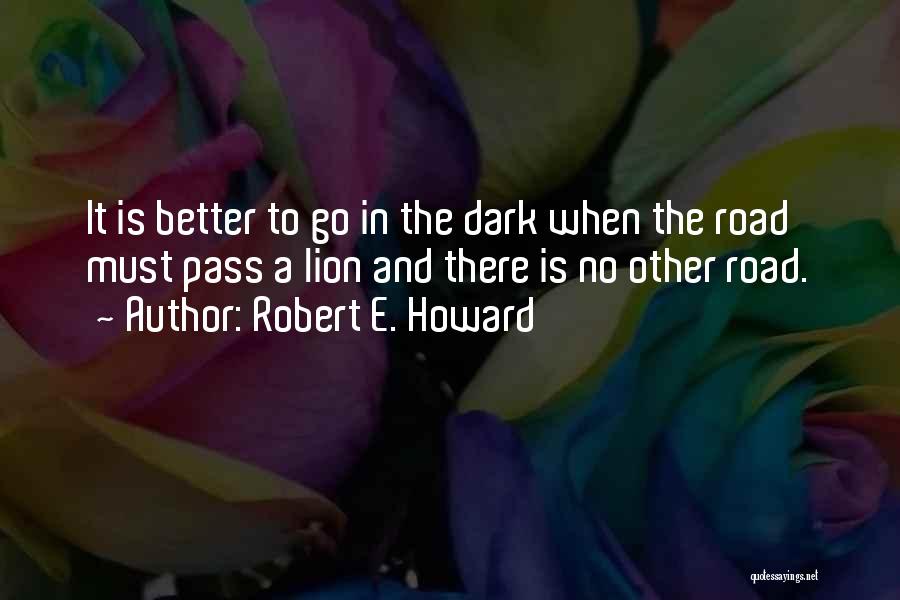 Robert E. Howard Quotes 2050262