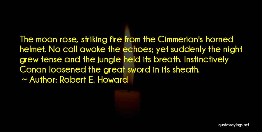 Robert E. Howard Quotes 602235