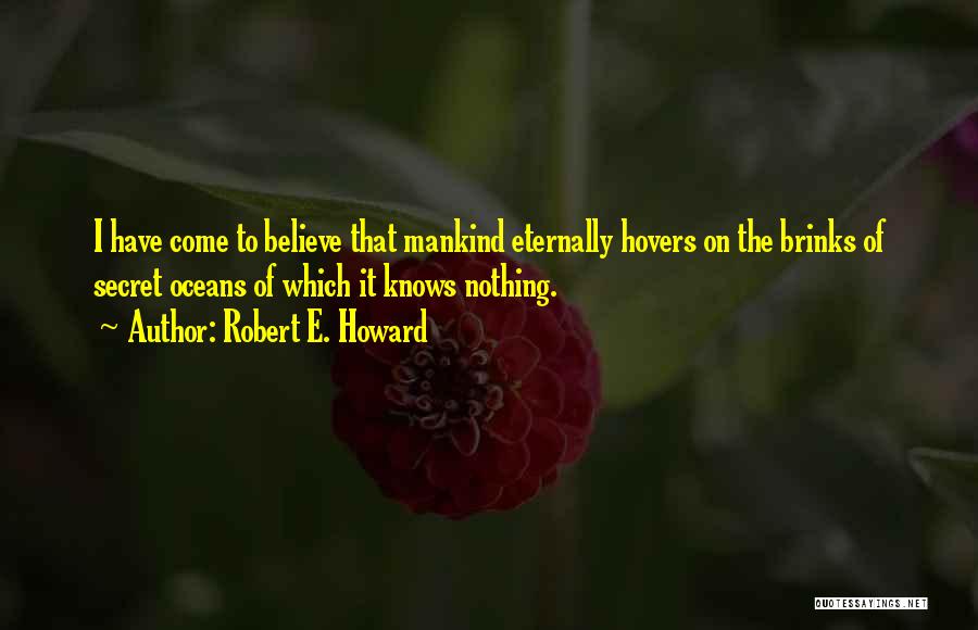 Robert E. Howard Quotes 709977