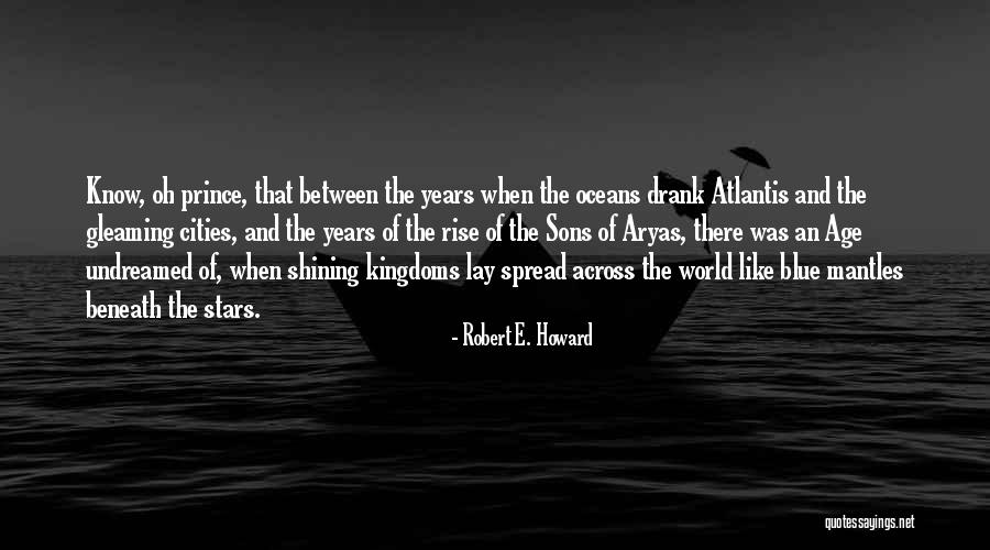 Robert E. Howard Quotes 77236 Robert E. Howard Quotes 77236
