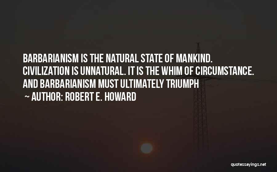 Robert E. Howard Quotes 801358