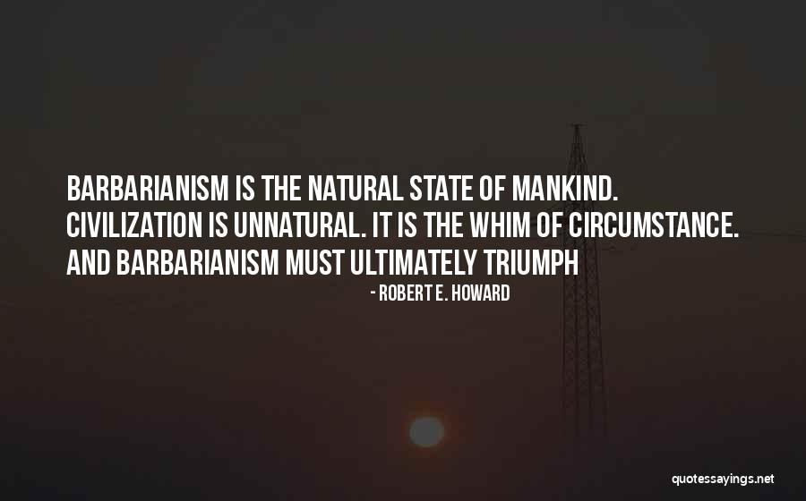 Robert E. Howard Quotes 801358 Robert E. Howard Quotes 801358
