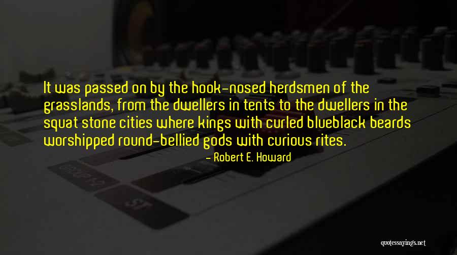Robert E. Howard Quotes 981193 Robert E. Howard Quotes 981193