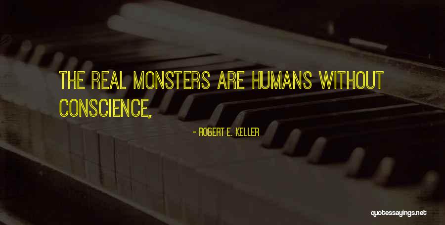 Robert E. Keller Quotes 301204 Robert E. Keller Quotes 301204