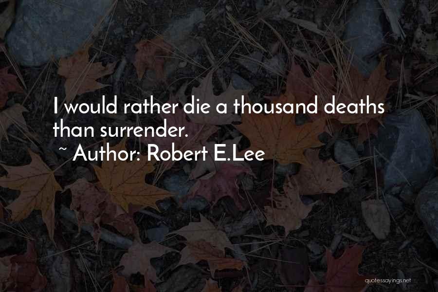 Robert E.Lee Quotes 1030714
