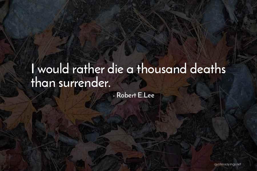 Robert E.Lee Quotes 1030714