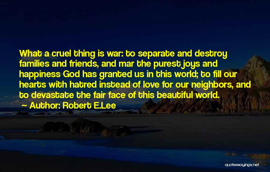 Robert E.Lee Quotes 1097217
