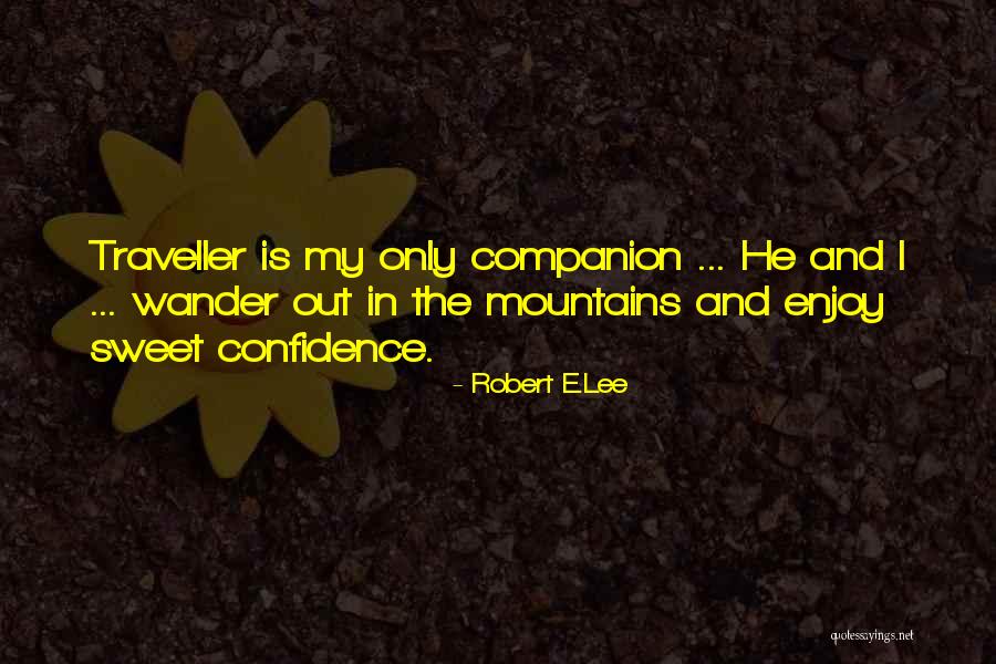 Robert E.Lee Quotes 1159605 Robert E.Lee Quotes 1159605