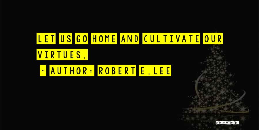 Robert E.Lee Quotes 1365849