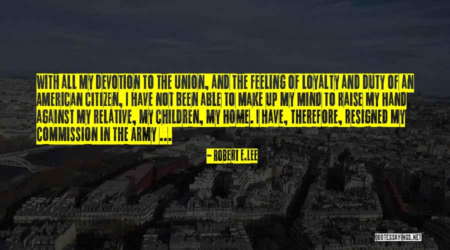 Robert E.Lee Quotes 1403609 Robert E.Lee Quotes 1403609