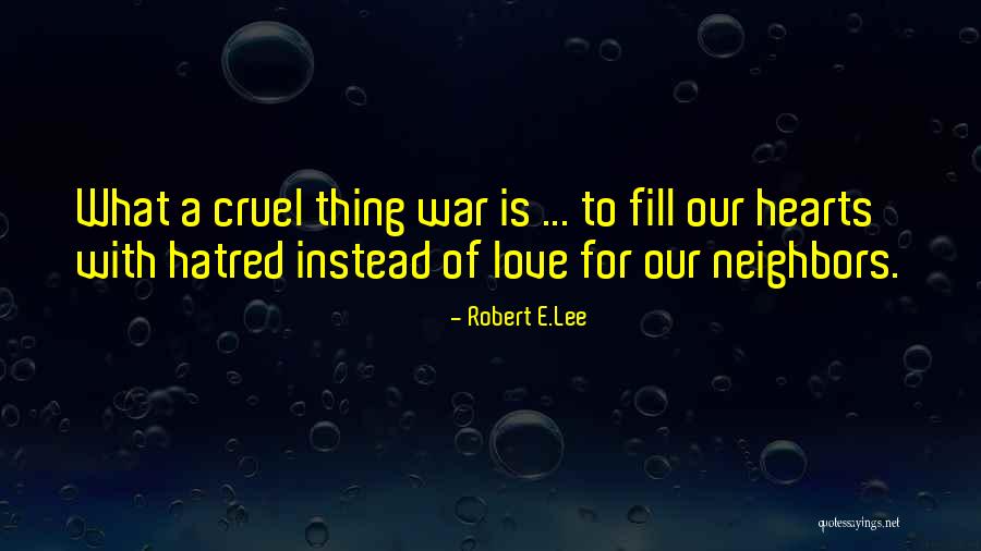 Robert E.Lee Quotes 594733 Robert E.Lee Quotes 594733