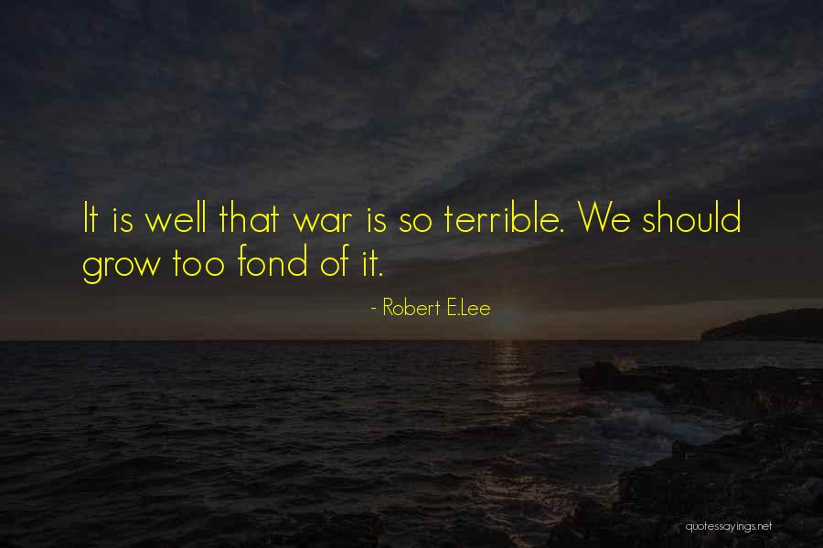 Robert E.Lee Quotes 813435