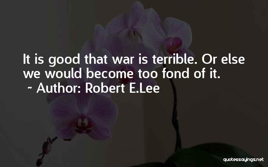 Robert E.Lee Quotes 900606
