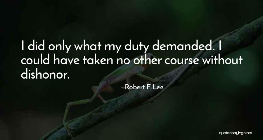 Robert E.Lee Quotes 997006