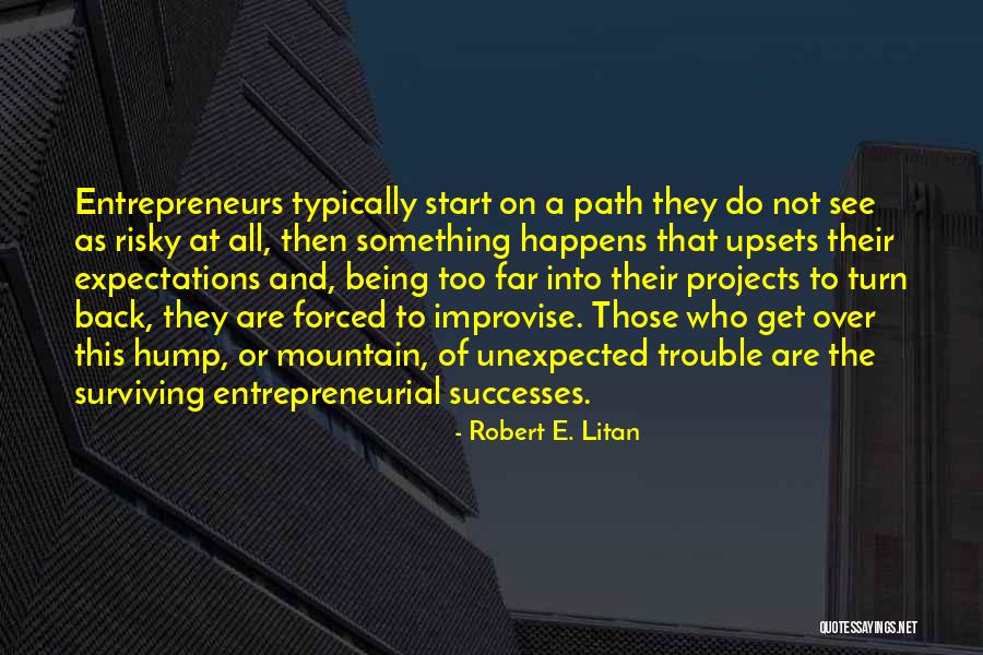 Robert E. Litan Quotes 82876 Robert E. Litan Quotes 82876