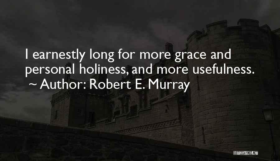 Robert E. Murray Quotes 2135662