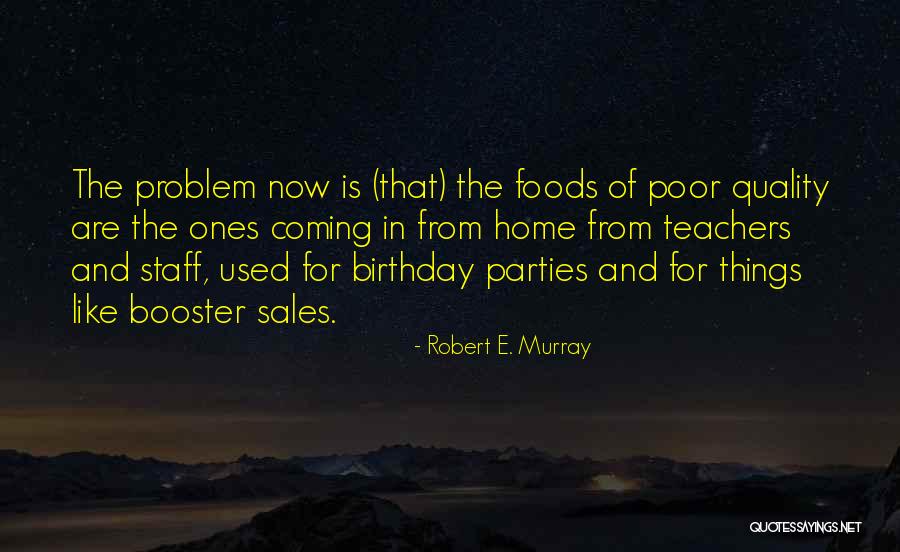 Robert E. Murray Quotes 603325