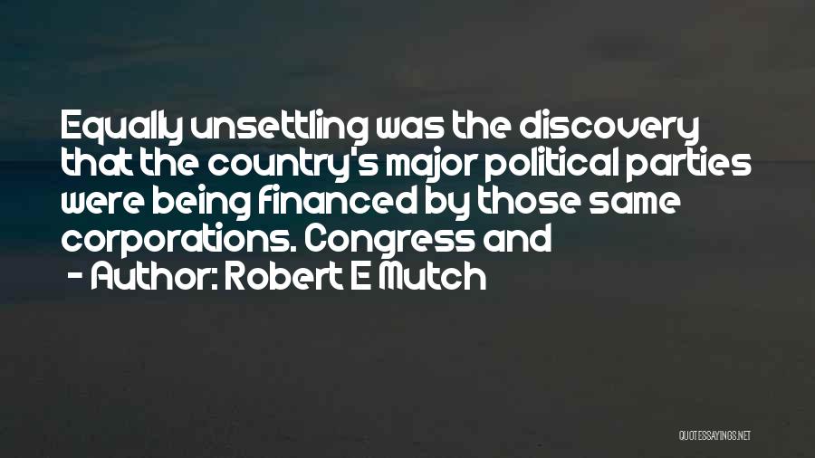 Robert E Mutch Quotes 880637