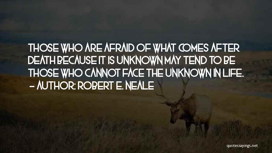 Robert E. Neale Quotes 1724655