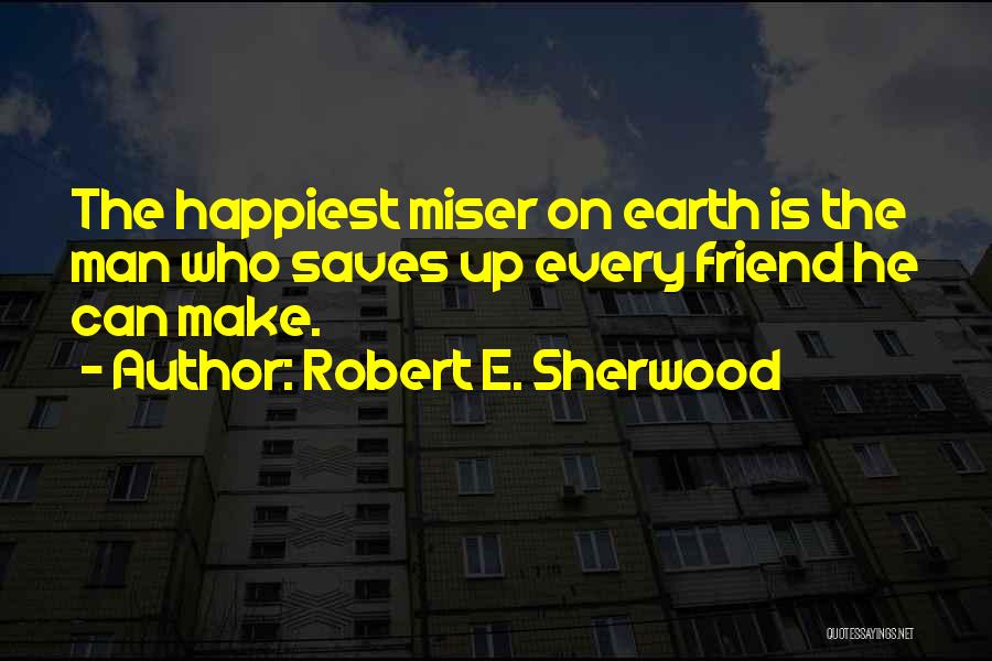 Robert E. Sherwood Quotes 296547