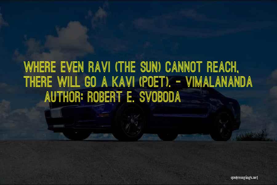 Robert E. Svoboda Quotes 1987313