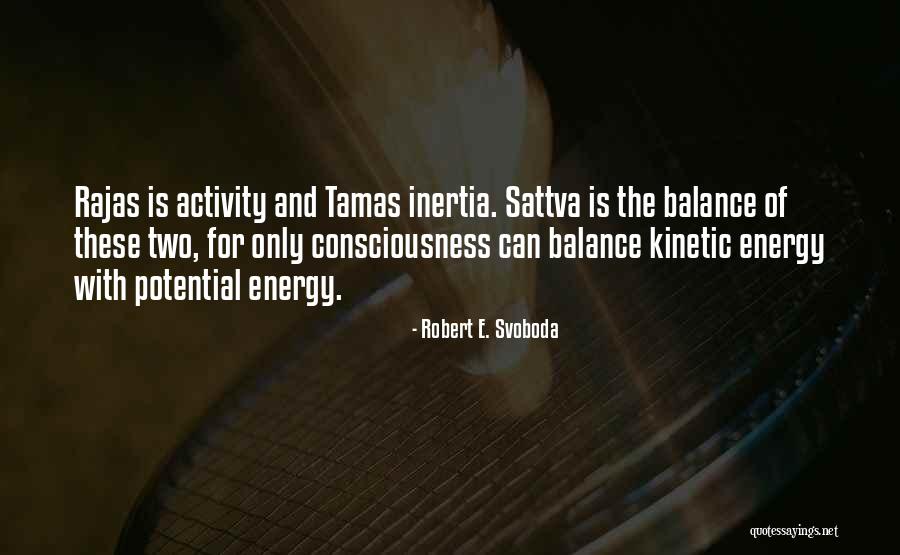 Robert E. Svoboda Quotes 596028