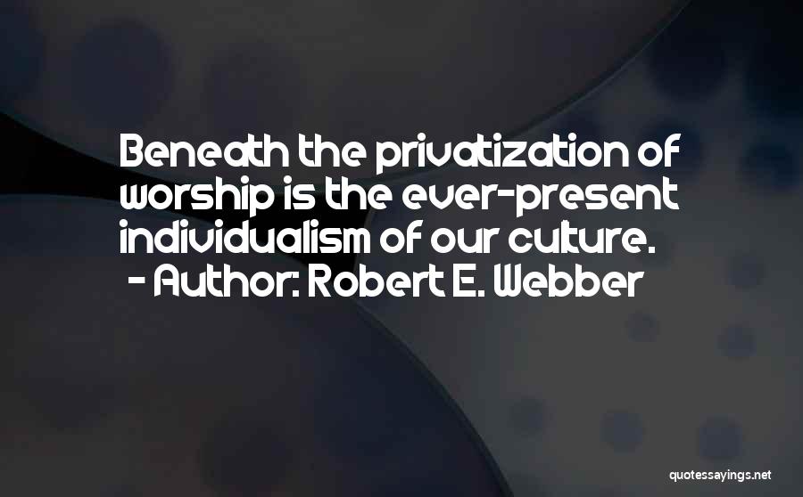 Robert E. Webber Quotes 477762