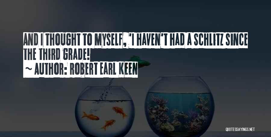 Robert Earl Keen Quotes 1104685