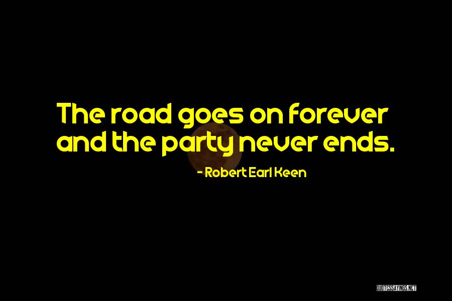 Robert Earl Keen Quotes 1364796 Robert Earl Keen Quotes 1364796