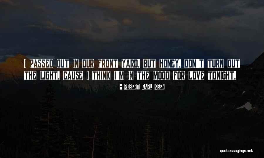 Robert Earl Keen Quotes 1497285 Robert Earl Keen Quotes 1497285
