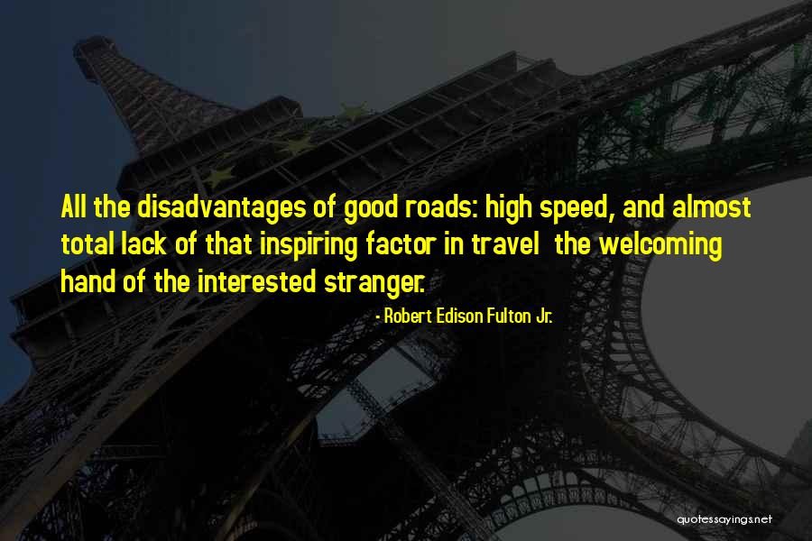 Robert Edison Fulton Jr. Quotes 2072279 Robert Edison Fulton Jr. Quotes 2072279