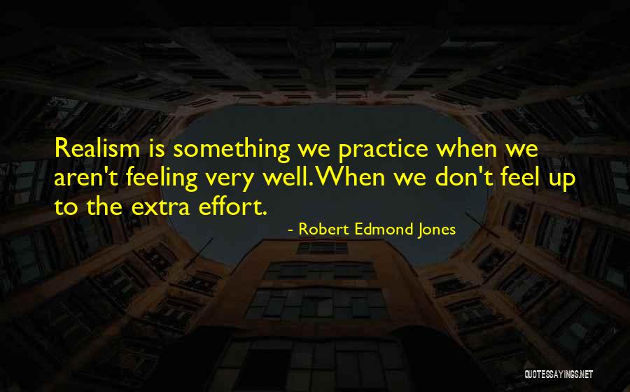 Robert Edmond Jones Quotes 172210