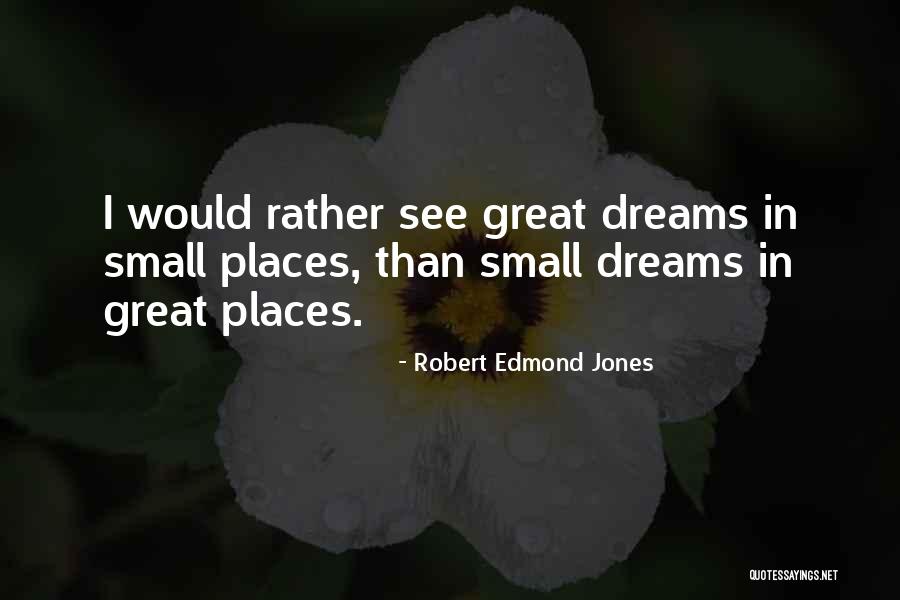 Robert Edmond Jones Quotes 384867