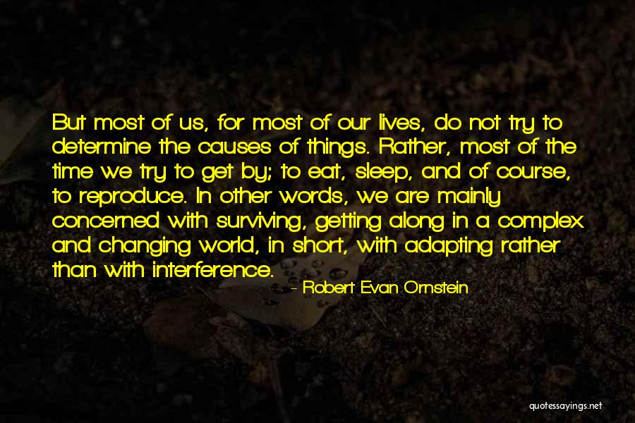 Robert Evan Ornstein Quotes 1410965 Robert Evan Ornstein Quotes 1410965