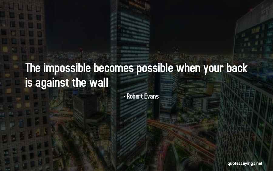 Robert Evans Quotes 2168165 Robert Evans Quotes 2168165