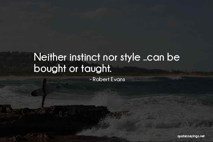 Robert Evans Quotes 456429 Robert Evans Quotes 456429