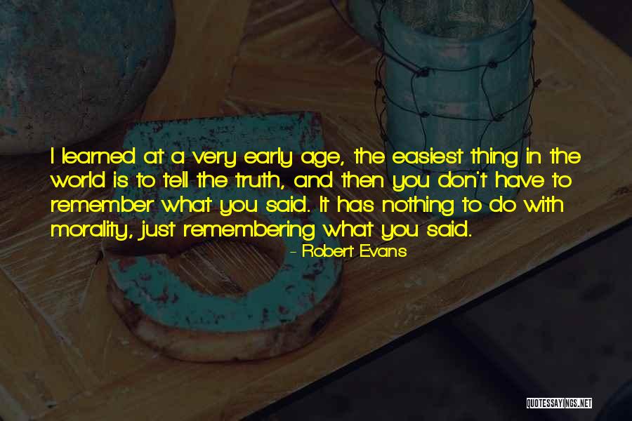 Robert Evans Quotes 556166 Robert Evans Quotes 556166