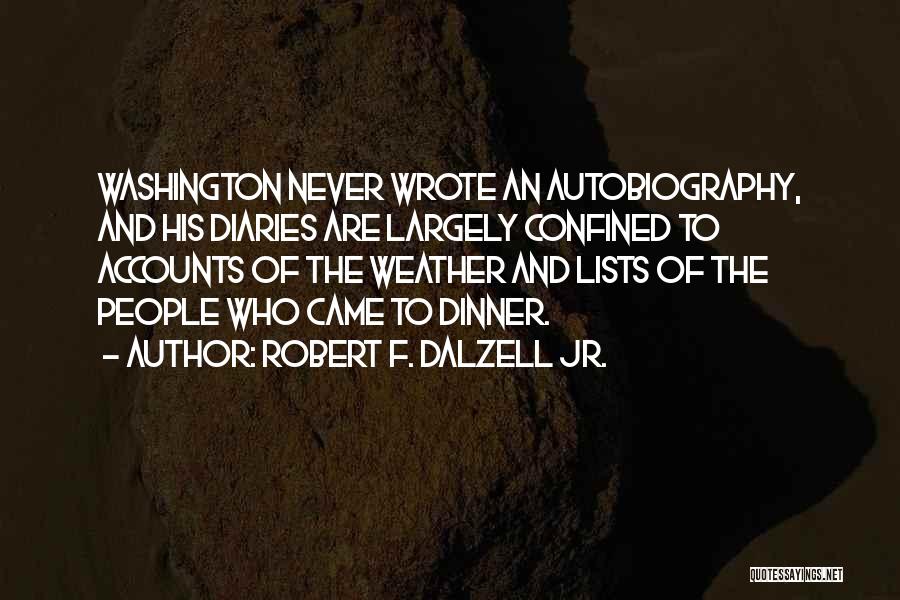 Robert F. Dalzell Jr. Quotes 308531