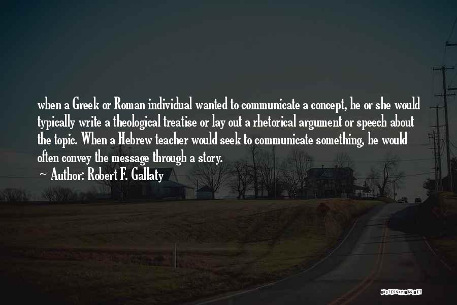 Robert F. Gallaty Quotes 298633