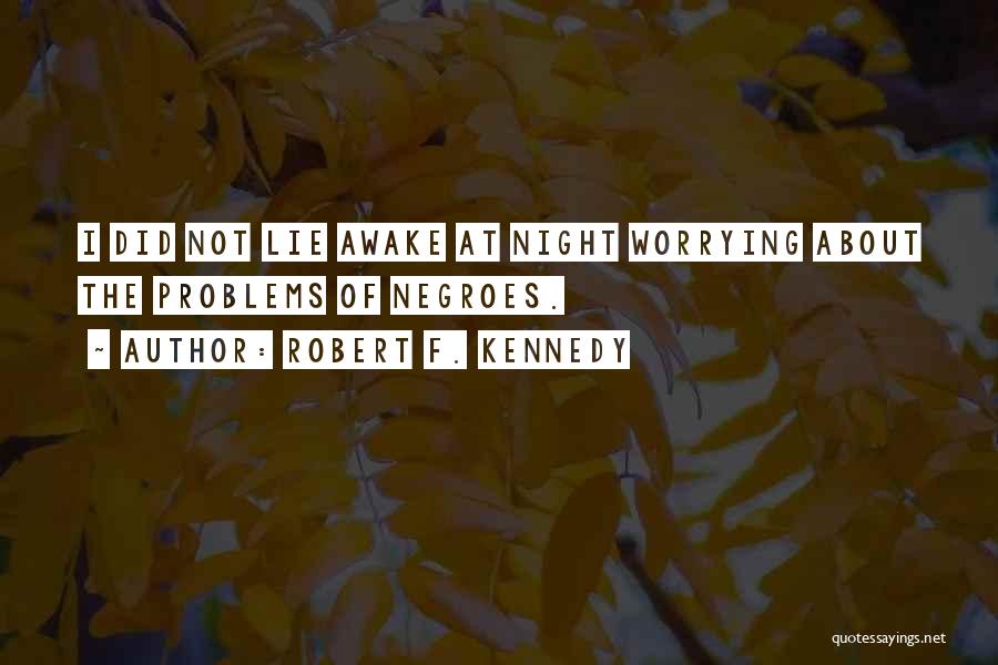 Robert F. Kennedy Quotes 1101224