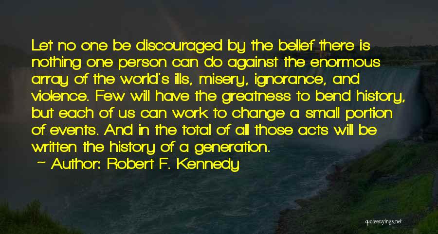 Robert F. Kennedy Quotes 1668569