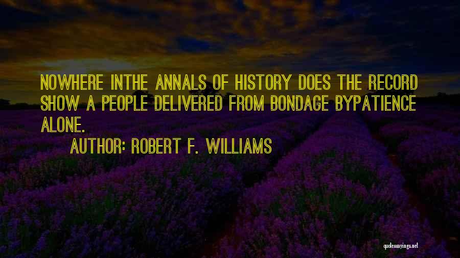 Robert F. Williams Quotes 615946