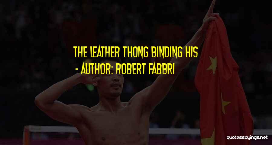 Robert Fabbri Quotes 2249437